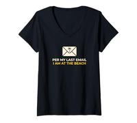 Mujer Trabajador de Oficina según mi último Correo electrónico Estoy en Las Vacaciones en la Playa Camiseta Cuello V