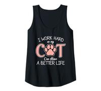 Mujer Trabajo duro para que mi gato pueda tener una vida mejor Gato lindo y divertido Camiseta sin Mangas