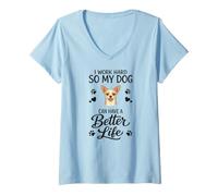Mujer Trabajo Duro para Que Mi Perro Chihuahua Tenga Una Vida Camiseta Cuello V