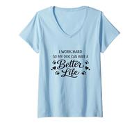 Mujer Trabajo Duro para Que Mi Perro Tenga Una Vida Mejor. Camiseta Cuello V