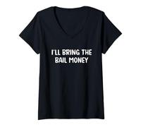 Mujer Traeré el dinero de la fianza Camiseta Cuello V