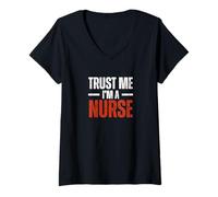 Mujer Trust Me I'm a Nurse Humor audaz para profesionales orgullosos Camiseta Cuello V