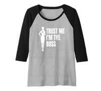 Mujer Trust Me I'm The Boss Jefe De División Camiseta Manga Raglan
