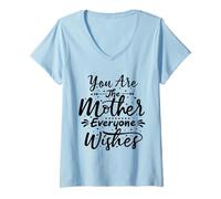 Mujer Tú Eres la Madre Todos le Desean a mamá Mamá el Día de la Madre Camiseta Cuello V