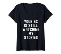 Mujer tu ex Sigue Viendo mis Historias Sarcástico Mujeres Hombres Camiseta Cuello V