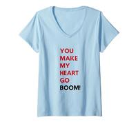 Mujer Tú Haces Que mi corazón Vaya Boom Camiseta Cuello V