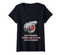 Mujer Turbocompresor Dios creó Turbo Lag para un V8 Turbo Car Guys Camiseta Cuello V
