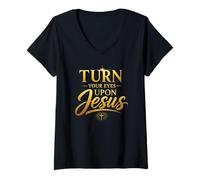 Mujer Turn Your Eyes Upon Jesus - Christian Faith Evangelism Camiseta Cuello V