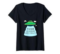 Mujer Tus líderes están Locos (Funny Alien UFO Declaración) Camiseta Cuello V