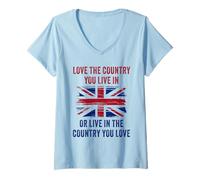 Mujer UK Patriot Humor - Love The Country You Live in Funny Quote Camiseta Cuello V