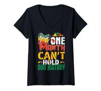 Mujer Un mes no puede contener nuestra historia Orgullo africano Historia negra Camiseta Cuello V