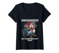 Mujer Undiagnosed But Something Aint Right Funny Chicken Coworker Camiseta Cuello V