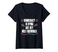 Mujer US Democracy is Dying But Hey Nice Fireworks 4th of July USA Camiseta Cuello V
