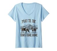Mujer Vaca Occidental Reza hasta Que Las Vacas vuelvan a casa, Amantes de Las Vacas Camiseta Cuello V