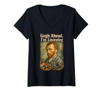 Mujer Van Gogh Go Ahead I'm Listening Funny Pintor Artista Parodia Camiseta Cuello V