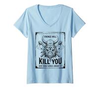 Mujer Vikings Will Kill You and Sing Songs About it Funny Viking Camiseta Cuello V