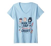 Mujer Vintage Born to Yap Forced to Charts, Divertidas Enfermeras de urgencias Camiseta Cuello V