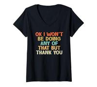 Mujer Vintage Funny Ok I Won'T Be Doing Any of That But Thank You Camiseta Cuello V