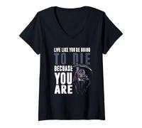 Mujer Vive como si vayas a morir porque eres Camiseta Cuello V