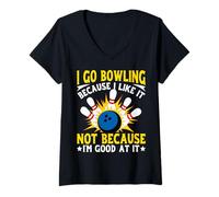 Mujer Voy a Bolos Porque me Gusta no Porque Soy Bueno en eso Camiseta Cuello V