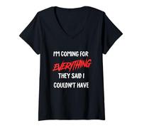 Mujer Voy por Todo lo Que dijeron Que no podía Tener. Camiseta Cuello V