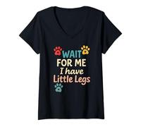 Mujer Wait for Me I Have Little Legs - Funny Dog Broma Meme Camiseta Cuello V
