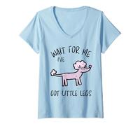 Mujer Wait For Me Ive Got Little Legs Funny Caniche Dogs Camiseta Cuello V
