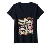 Mujer Wake Up Workout Look Hot Be A Mom Rutina de Bienestar Camiseta Cuello V