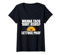 Mujer Wanna Taco Bout JESÚS? Lechuga Orar Diversión Meme Cristiano Camiseta Cuello V