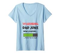 Mujer Warning Dad Joke Ahora está Cargando, por Favor, Trata de reír de Forma Divertida Camiseta Cuello V