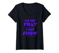 Mujer We Dey Pray E Dey Show NSPPD Altar de Oración Matutina Camiseta Cuello V