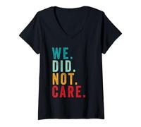 Mujer We Did Not Care Funny Sarcastic Quote Grunge Vintage Camiseta Cuello V