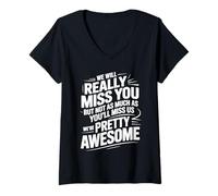 Mujer We’ll Miss You But You’ll Miss Us More - Camiseta Cuello V