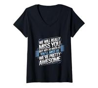 Mujer We’ll Miss You But You’ll Miss Us More - Camiseta Cuello V