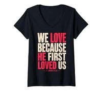 Mujer We Love Because He First Loved US 1 Juan 4:19 Versículo de la Biblia Camiseta Cuello V