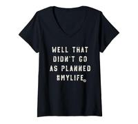 Mujer Well Didnt Go As Planned Camiseta Cuello V