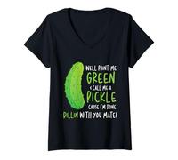 Mujer Well Paint Me Green Call Me A Pickle Pickles Pepinos Camiseta Cuello V