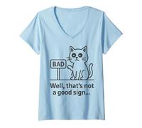 Mujer Well Thats Not a Good Sign Cat Meme Sarcastic Humor Fun Cats Camiseta Cuello V