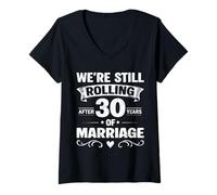 Mujer We're Still Rolling After 30 Years Marriage 30th Anniversary Camiseta Cuello V