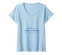 Mujer When I Said I Liked It Rough Divertido Colegas Amigos Mensaje Camiseta Cuello V