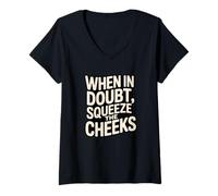Mujer When In Doubt, Squeeze The Cheeks Exercise Humor Design Camiseta Cuello V