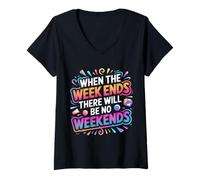 Mujer When The W nds There Will Be No Weekends - Camiseta Cuello V