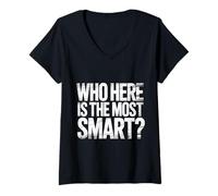 Mujer Who Here Is The Most Smart Teacher Sarcasm Student Joke |- Camiseta Cuello V