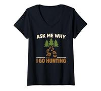Mujer Why I Hunt Hunting Humor Deer Hunting Season Deportes al Aire Libre Camiseta Cuello V