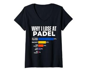 Mujer Why I Lose at Padel Tenis Funny Excuses for Women and Men Camiseta Cuello V
