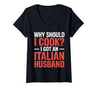 Mujer Why Should I Cook I Got An Italian Husband |- Camiseta Cuello V