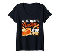 Mujer Will Trade Brother For Pie Divertido Día de Acción de Gracias Otoño Pavo Camiseta Cuello V