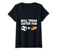 Mujer Will Trade Sister por balón de fútbol y Tacos, Deportes Divertidos Camiseta Cuello V