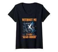 Mujer WITHOUT ME IT'S JUST ALGE BRUH Camiseta Cuello V
