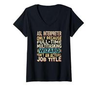 Mujer Wizard Job Title Quote - Funny ASL Interpreter Camiseta Cuello V
